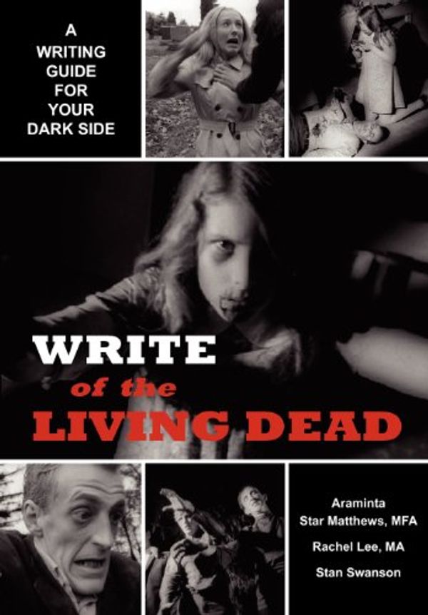 Cover Art for 9780983433583, Write of the Living Dead by Araminta Star Matthews