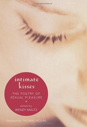 Cover Art for 9781577311331, Intimate Kisses by Wendy Maltz