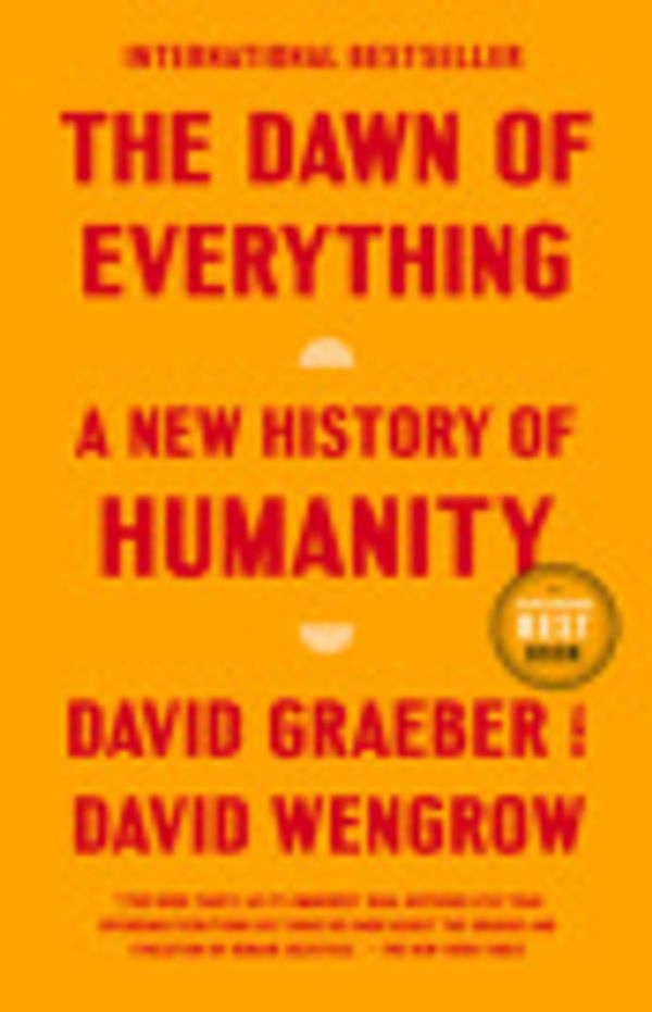 Cover Art for 9780771049842, The Dawn of Everything by David Graeber, David Wengrow