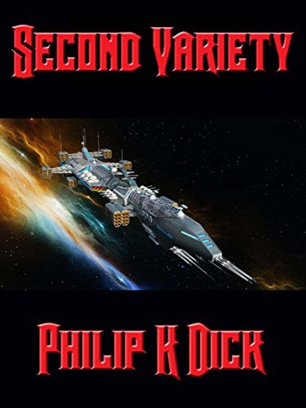 Cover Art for B00V4HUABC, Second Variety by Philip K. Dick