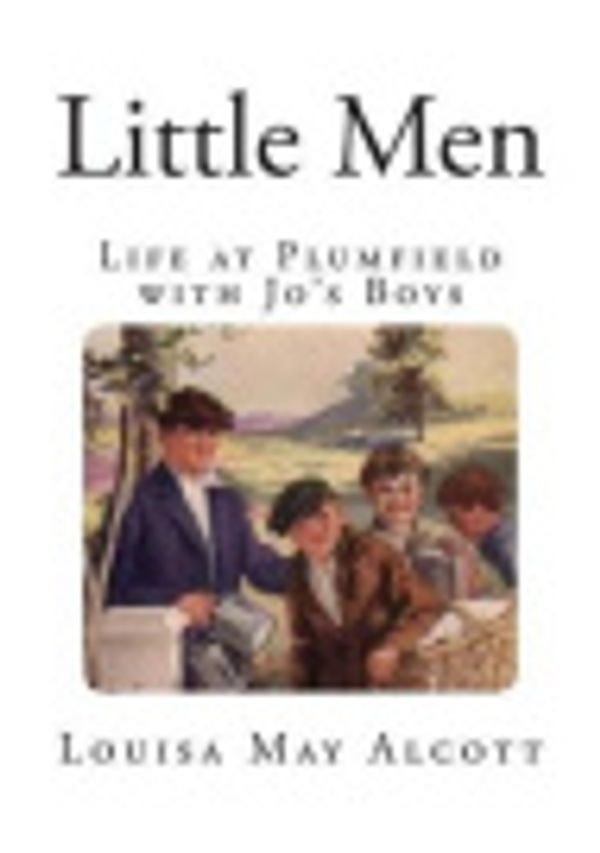 Cover Art for 9781495900679, Little MenLife at Plumfield with Jo's Boys by Louisa May Alcott