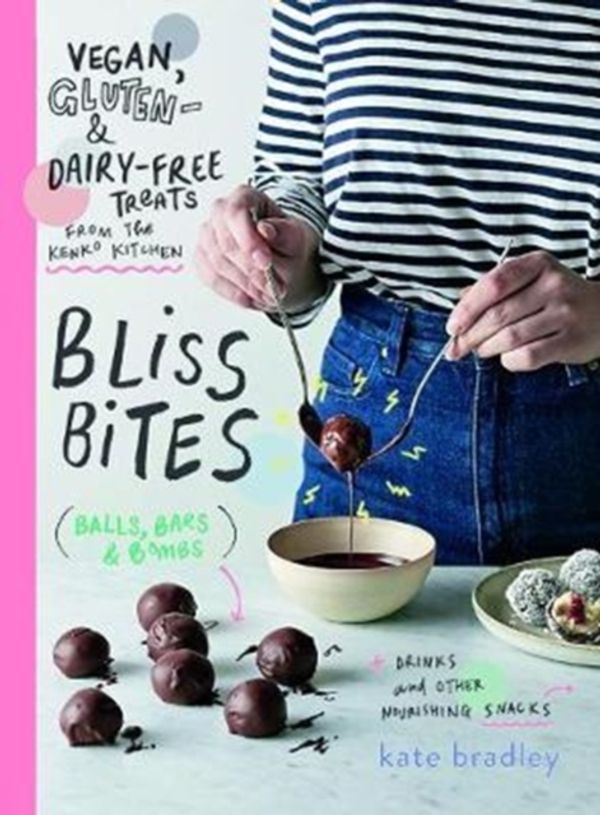 Cover Art for 9781743793572, Bliss Bites: And Other Easy, Nourishing Treats from the Kenko Kitchen by Kate Bradley