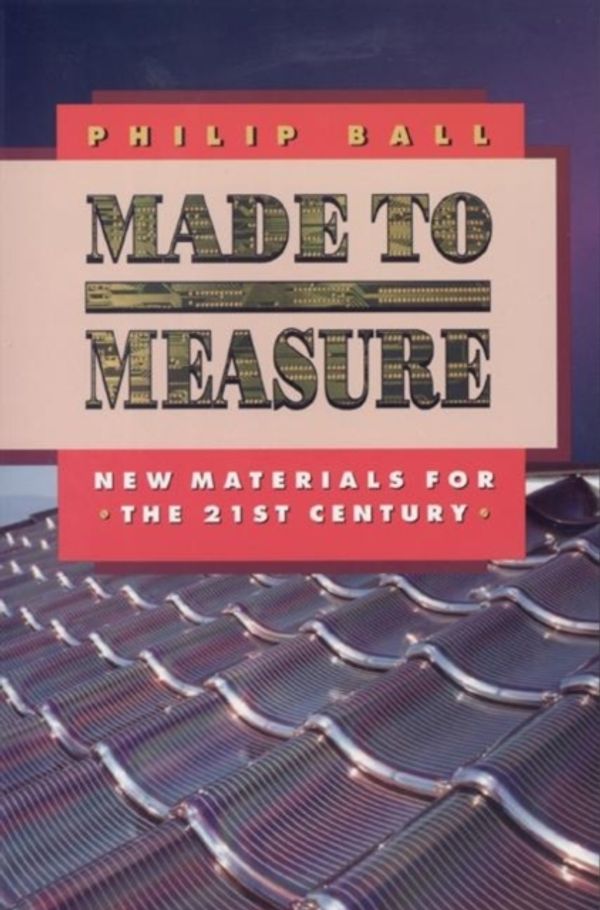 Cover Art for 9780691009759, Made to Measure by Philip Ball