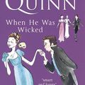 Cover Art for 9780749907785, When He Was Wicked by Julia Quinn