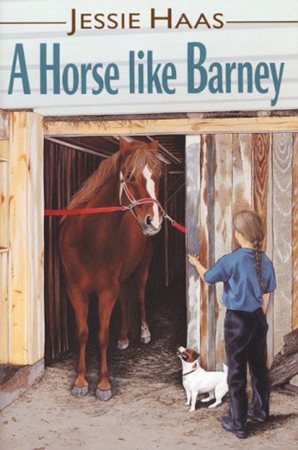 Cover Art for 9780688124151, A Horse Like Barney by Jessie Haas