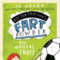 Cover Art for 9781442493438, The Magical Fruit (Doctor Proctor's Fart Powder) by Nesbo, Jo