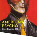 Cover Art for 9781743038765, American Psycho by Bret Easton Ellis