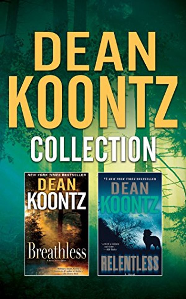 Cover Art for 9781522610564, Dean Koontz - Collection: Breathless & Relentless by Dean R. Koontz
