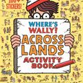 Cover Art for 9781406368192, Where's Wally? Across Lands by Martin Handford