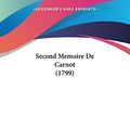 Cover Art for 9781120701558, Second Memoire de Carnot (1799) by Lazare Carnot