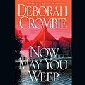 Cover Art for 9780792734062, Now May You Weep by Deborah Crombie