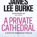 Cover Art for 9781409199496, A Private Cathedral by James Lee Burke