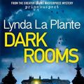 Cover Art for 9781838779511, Dark Rooms by Lynda La Plante