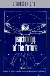 Cover Art for 9780791446218, Psychology of the Future by Stanislav Grof