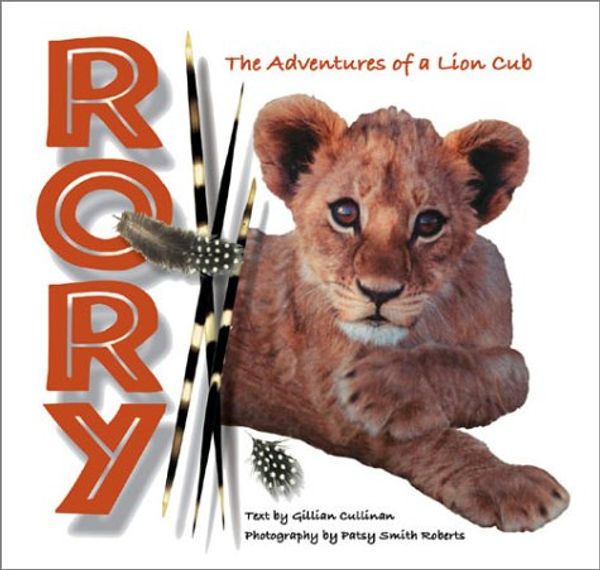 Cover Art for 9780939801091, Rory The Adventures of a Lion Cub by Gillian Cullinan