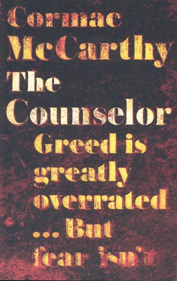 Cover Art for 9781447229803, The Counselor by Cormac McCarthy