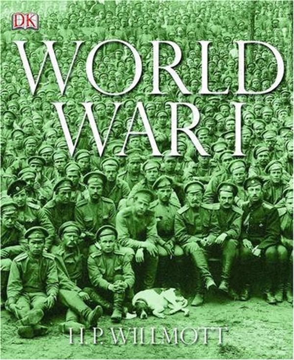 Cover Art for 9781405300292, First World War by Hp Willmott