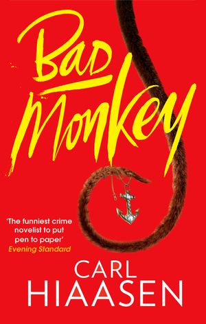 Cover Art for 9780751543346, Bad Monkey by Carl Hiaasen