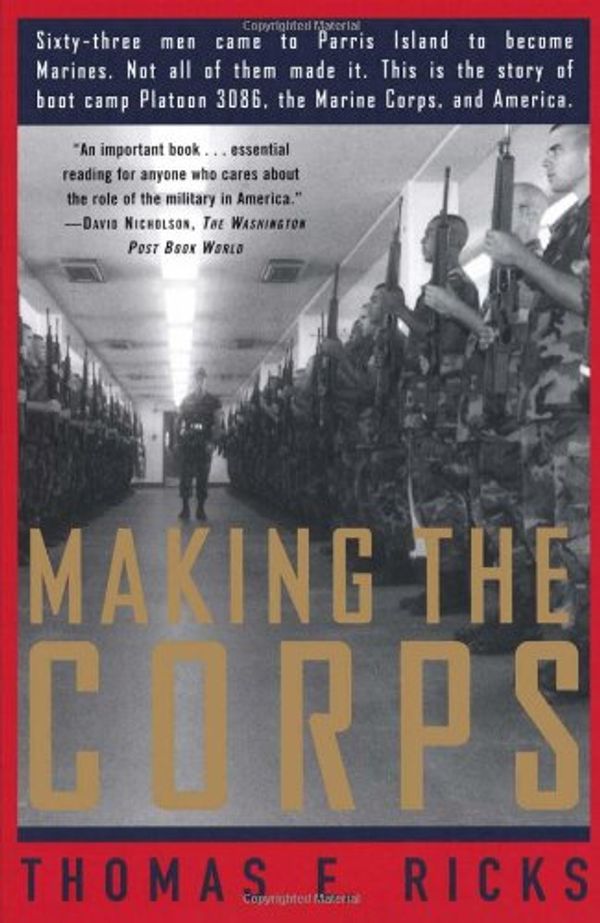 Cover Art for 9780684848174, Making the Corps by Thomas E. Ricks