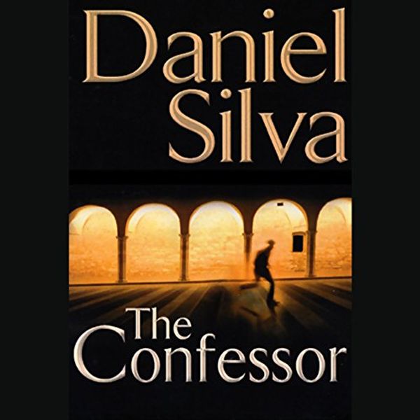 Cover Art for B0000DE6Q6, The Confessor by Daniel Silva