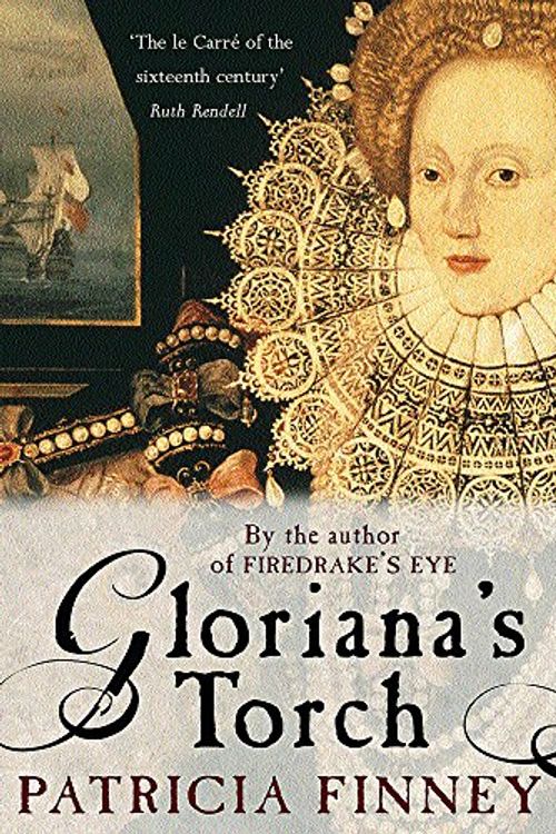 Cover Art for 9780752811802, Gloriana's Torch by Patricia Finney