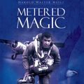 Cover Art for 9781456884468, Metered Magic by Harold Walter Meili