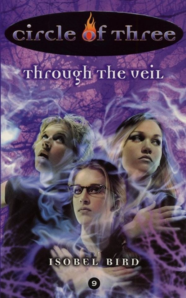 Cover Art for 9780061756573, Circle of Three #9: Through the Veil by Isobel Bird