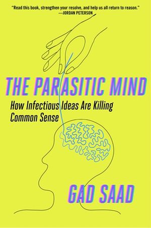 Cover Art for 9781621579595, Parasitic Mind by Gad Saad