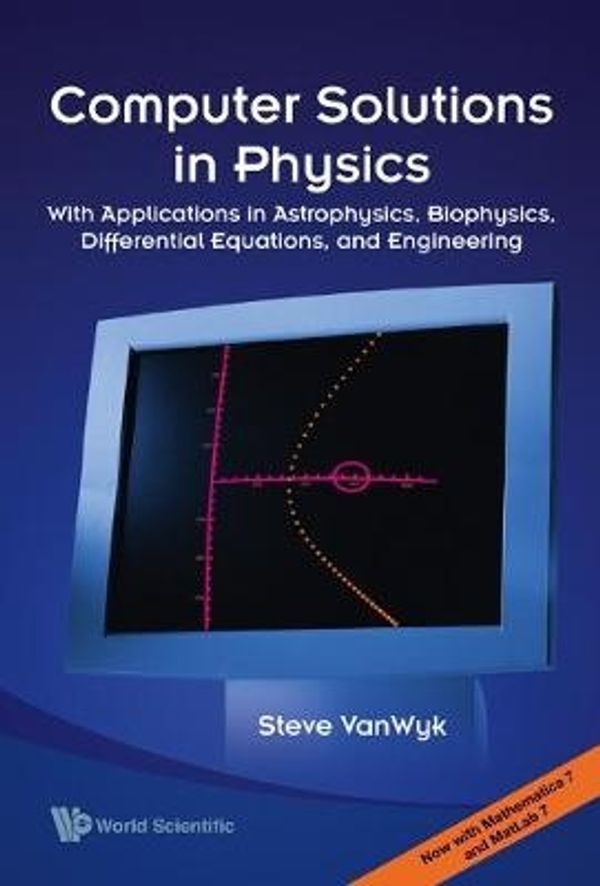 Cover Art for 9789812709363, Computer Solutions in Physics by Steve Van Wyk