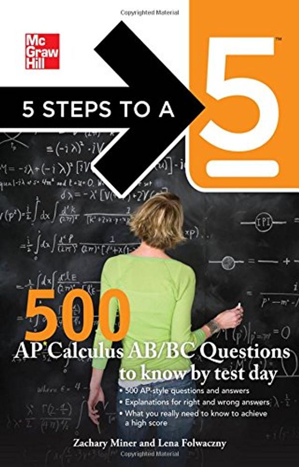 Cover Art for 9780071753708, 5 Steps to a 5 500 AP Calculus AB/BC Questions to Know by Test Day by Randy J. Asher