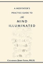 Cover Art for 9780990847731, A Mediator's Practice Guide to the Mind Illuminated by Culadasa (John Yates Ph D)