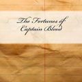 Cover Art for 9781546721086, The Fortunes of Captain Blood by Rafael Sabatini