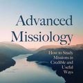 Cover Art for 9781725272231, Advanced Missiology by Kenneth Nehrbass