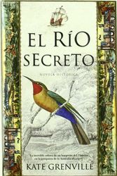 Cover Art for 9788496968660, El rio secreto/ The Secret River by Kate Grenville