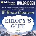 Cover Art for 9781455816743, Emory's Gift by W. Bruce Cameron