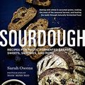 Cover Art for B08HL73VLW, Sourdough: Recipes for Rustic Fermented Breads, Sweets, Savories, and More by Sarah Owens