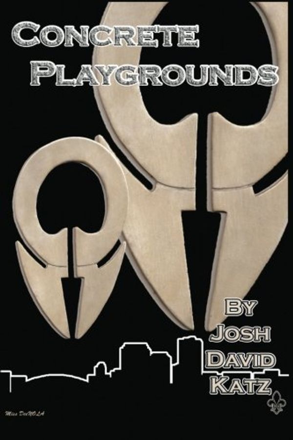 Cover Art for 9780557063901, Concrete Playgrounds by Josh David Katz