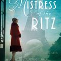 Cover Art for 9780399182259, Mistress of the Ritz by Melanie Benjamin