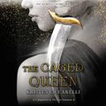 Cover Art for 9780062855725, The Caged Queen by Kristen Ciccarelli