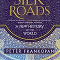 Cover Art for 9781408883136, The Silk Roads by Peter Frankopan