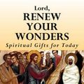 Cover Art for 9781593253233, Lord, Renew Your Wonders by Damian Stayne