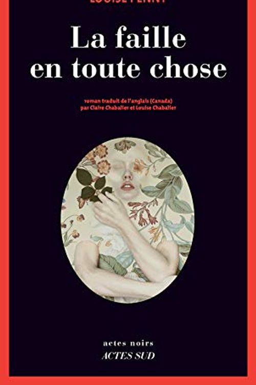 Cover Art for 9782330106331, La Faille en toute chose by Louise Penny