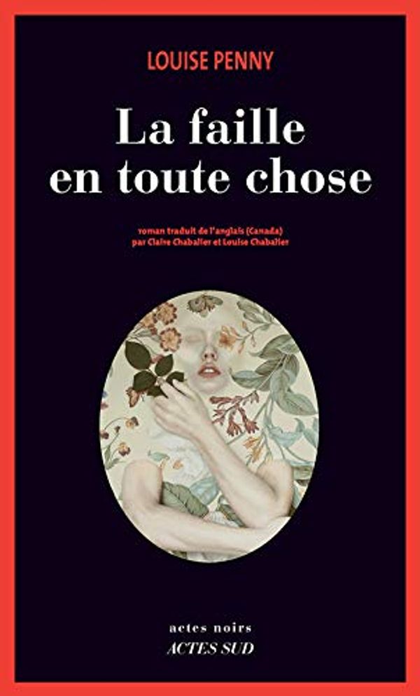 Cover Art for 9782330106331, La Faille en toute chose by Louise Penny