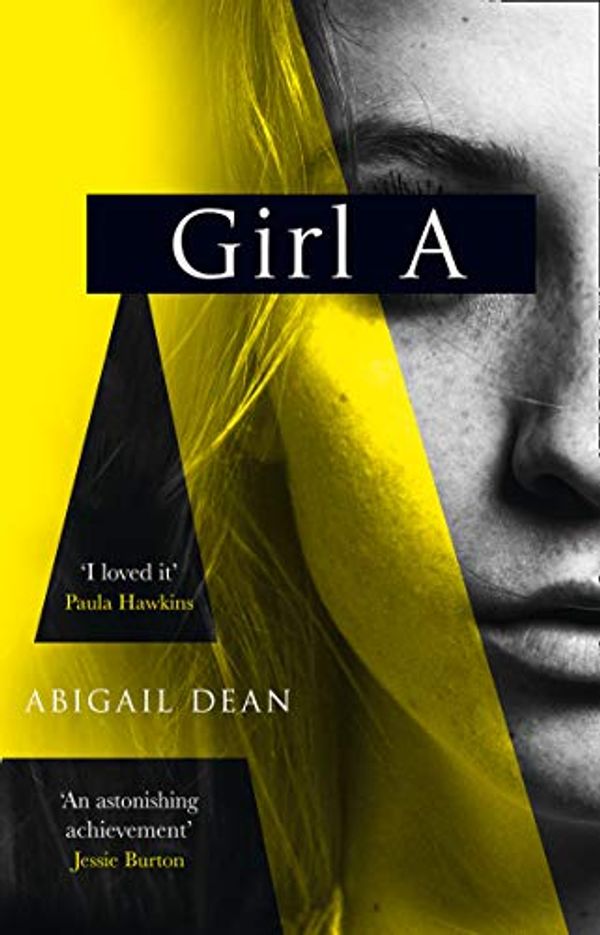 Cover Art for 9780008439330, Girl A: an astonishing new debut literary crime thriller from the biggest fiction voice of 2021 by Abigail Dean