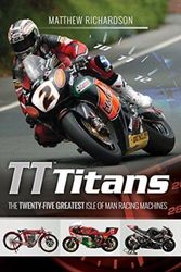 Cover Art for 9781526710215, TT Titans by Matthew Richardson