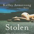 Cover Art for 9780670031375, Stolen 2 by Kelley Armstrong