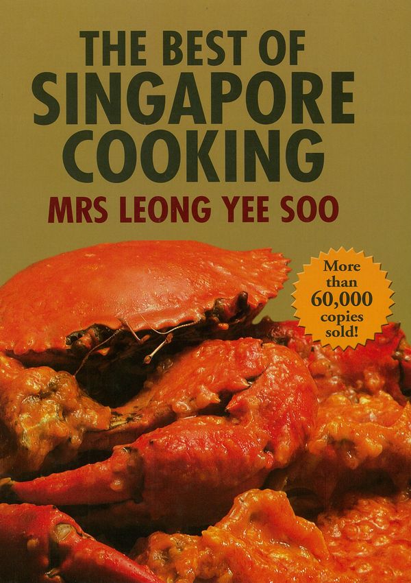 Cover Art for 9789814561662, The Best of Singapore Cooking by Leong Yee Soo