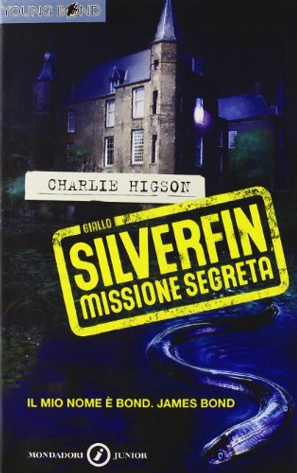 Cover Art for 9788804554820, Charlie Higson: Silverfin Missione Segreta by Charlie Higson