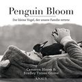 Cover Art for B01KDWVE2W, Penguin Bloom: Der kleine Vogel, der unsere Familie rettete (German Edition) by Cameron Bloom, Bradley Trevor Greive