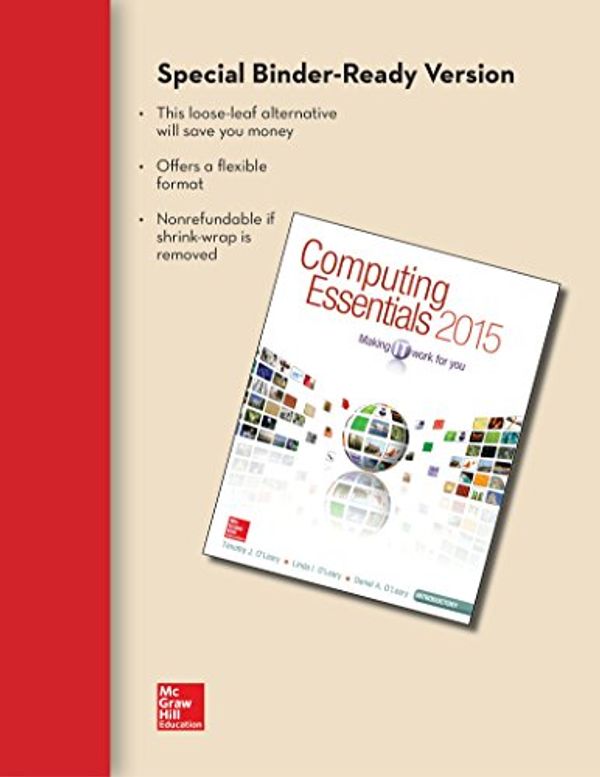 Cover Art for 9781259606298, Loose Leaf for Computing Essentials 2015 Intro by Timothy J O'Leary Professor